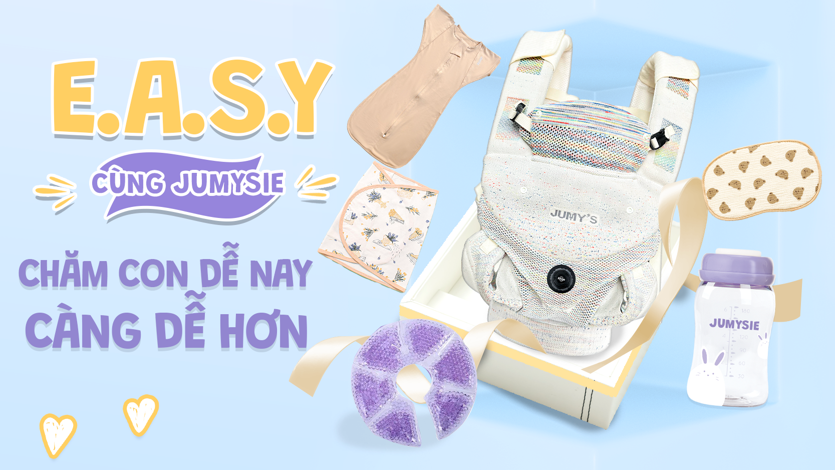 EASY Cùng JUMYSIE - Chăm Con Dễ Nay Càng Nhàn Hơn 